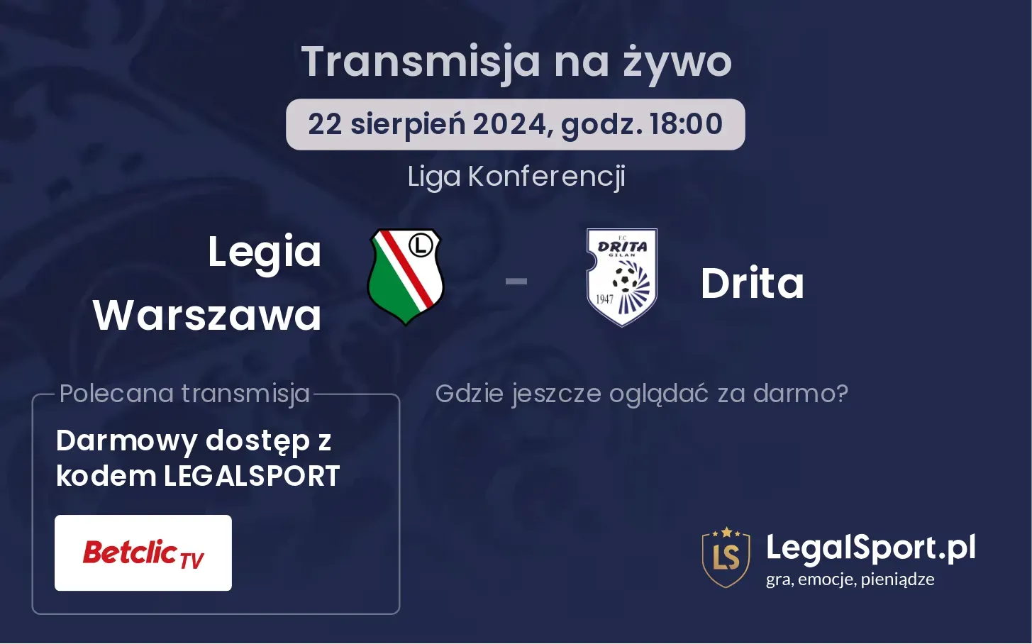 Legia Warszawa - Drita gdzie oglądać za darmo? 22.08, godz. 18:00