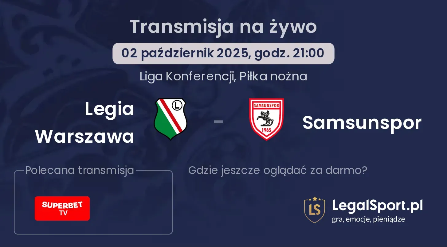 Legia Warszawa - Samsunspor gdzie oglądać?