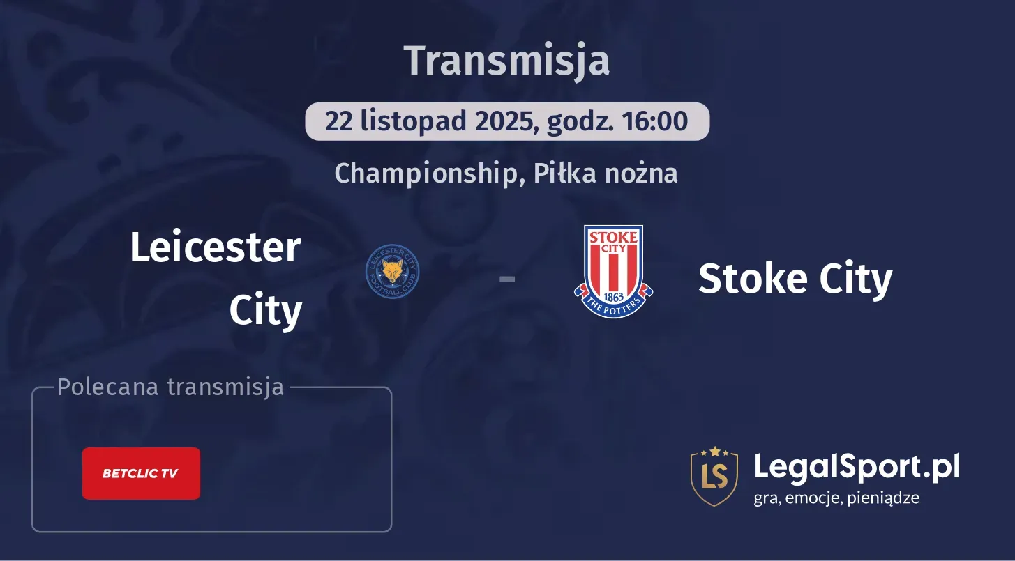 Leicester City - Stoke City Transmisje