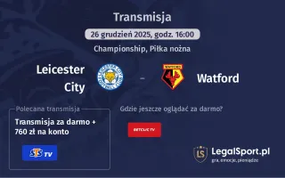 Leicester City - Watford gdzie oglądać? (26.12)