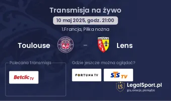 Toulouse - Lens gdzie oglądać transmisję?
