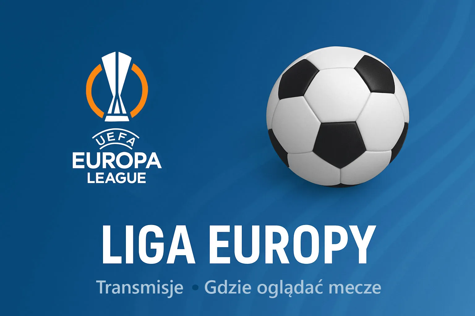 Liga Europy gdzie oglądać transmisje