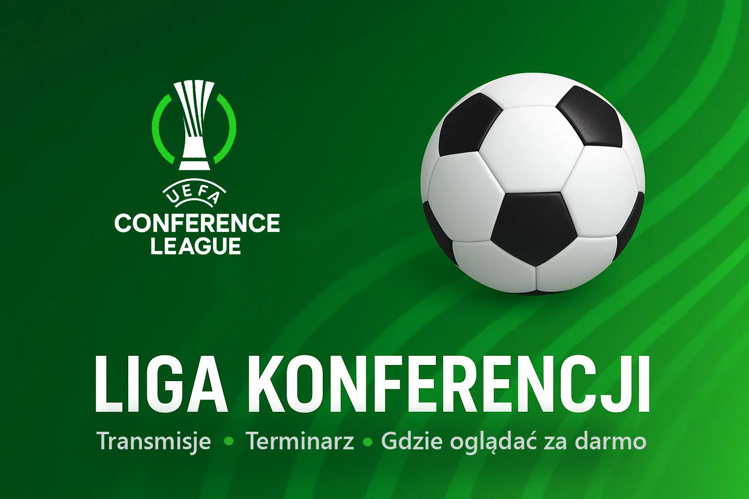 Liga Konferencji gdzie oglądać transmisje meczowe