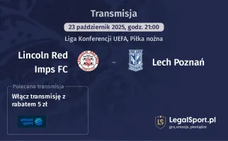 Lincoln Red Imps FC - Lech Poznań gdzie oglądać?