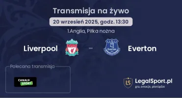 Liverpool - Everton gdzie oglądać?