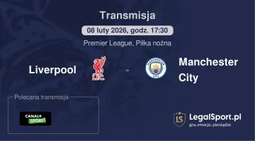 Liverpool - Manchester City gdzie oglądać (08.02.2026)