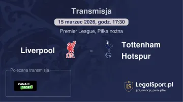 Liverpool - Tottenham Hotspur gdzie oglądać (15.03.2026)