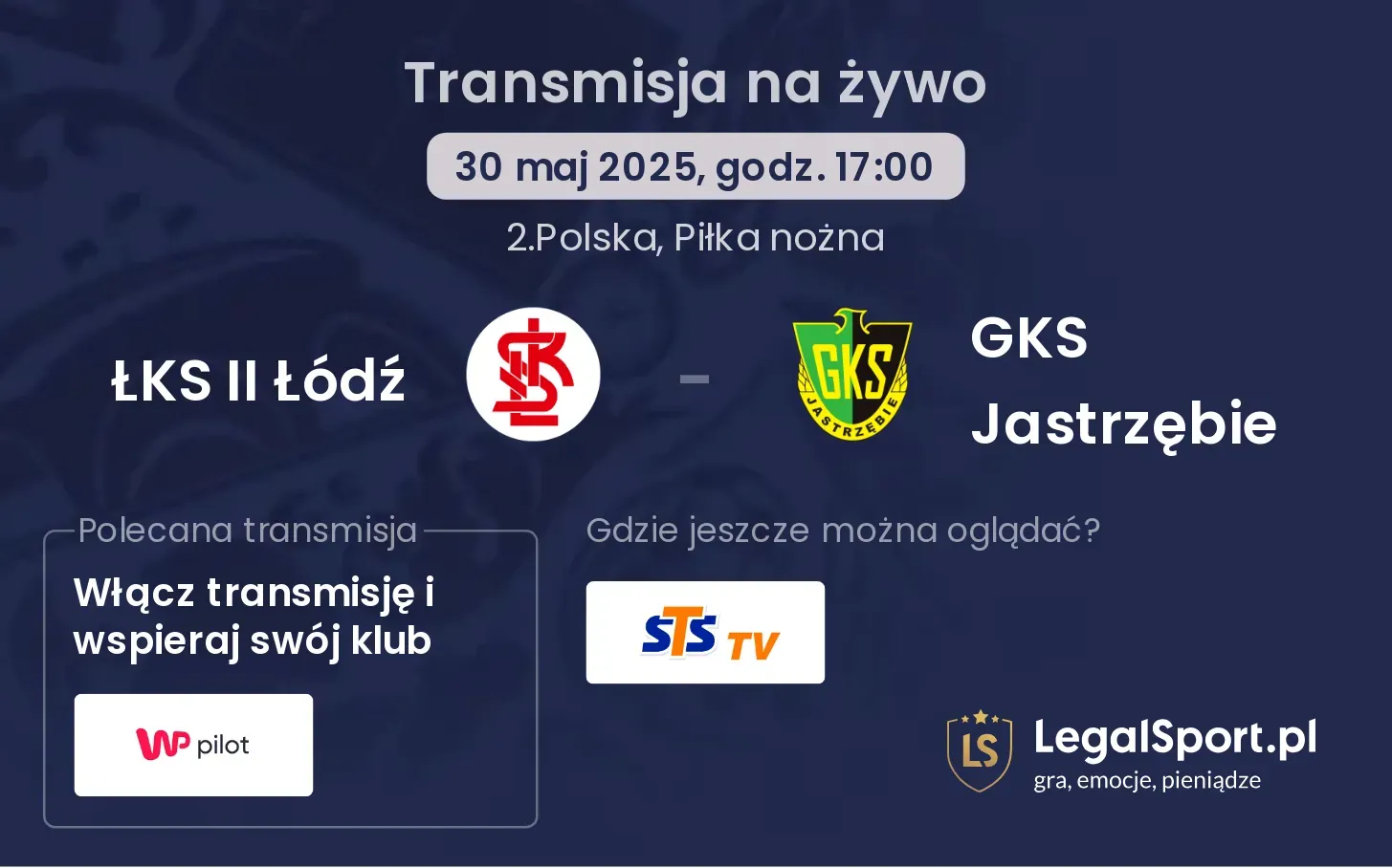 ŁKS II Łódź - GKS Jastrzębie gdzie oglądać?