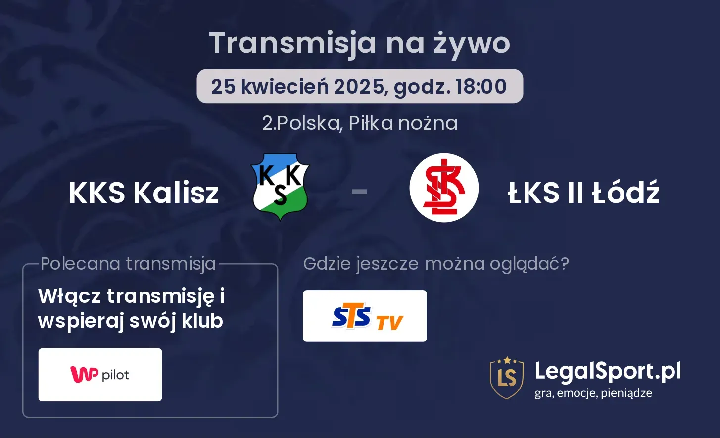 KKS Kalisz - ŁKS II Łódź gdzie oglądać?