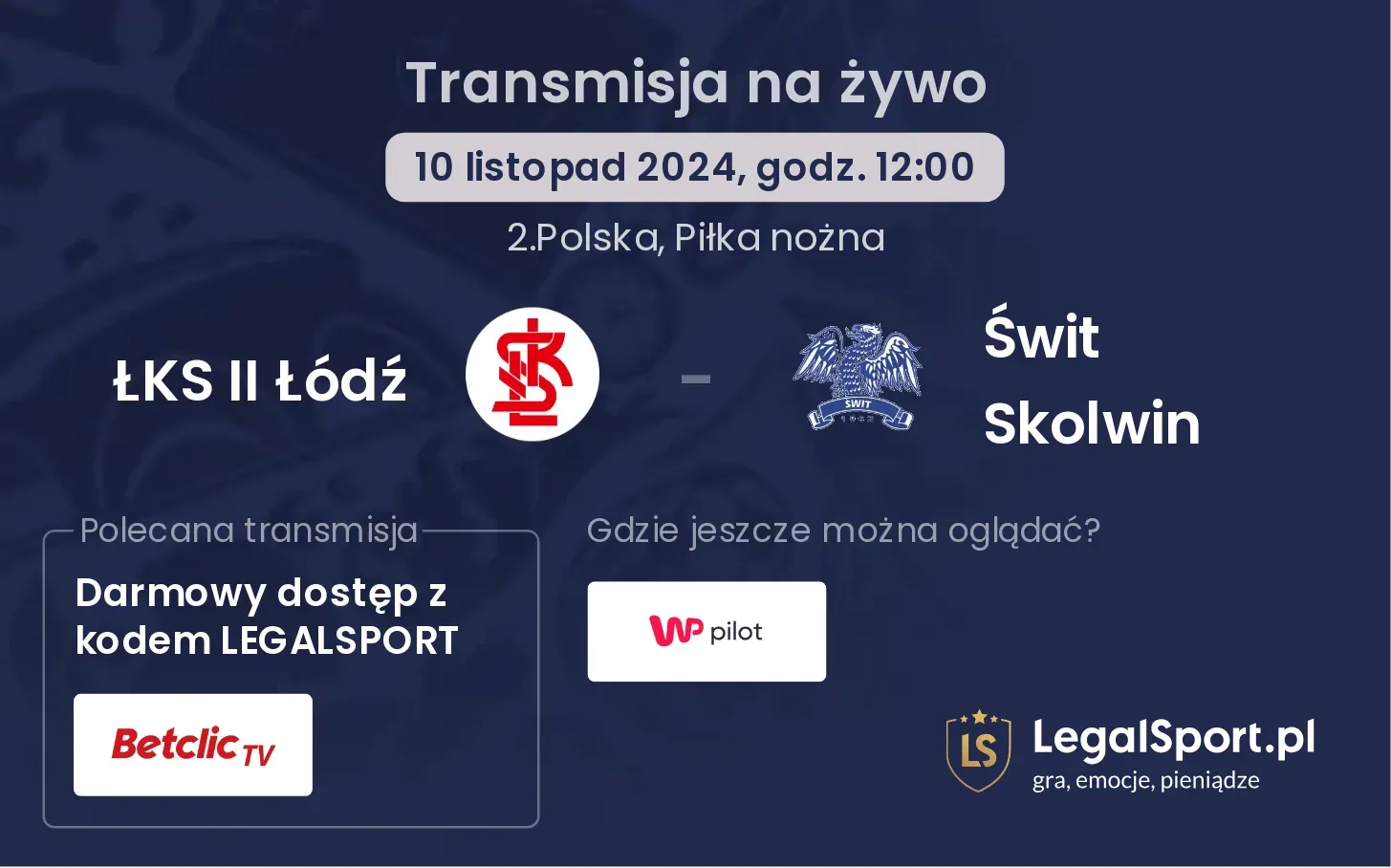 ŁKS II Łódź - Świt Skolwin gdzie oglądać? 10.11, godz. 12:00