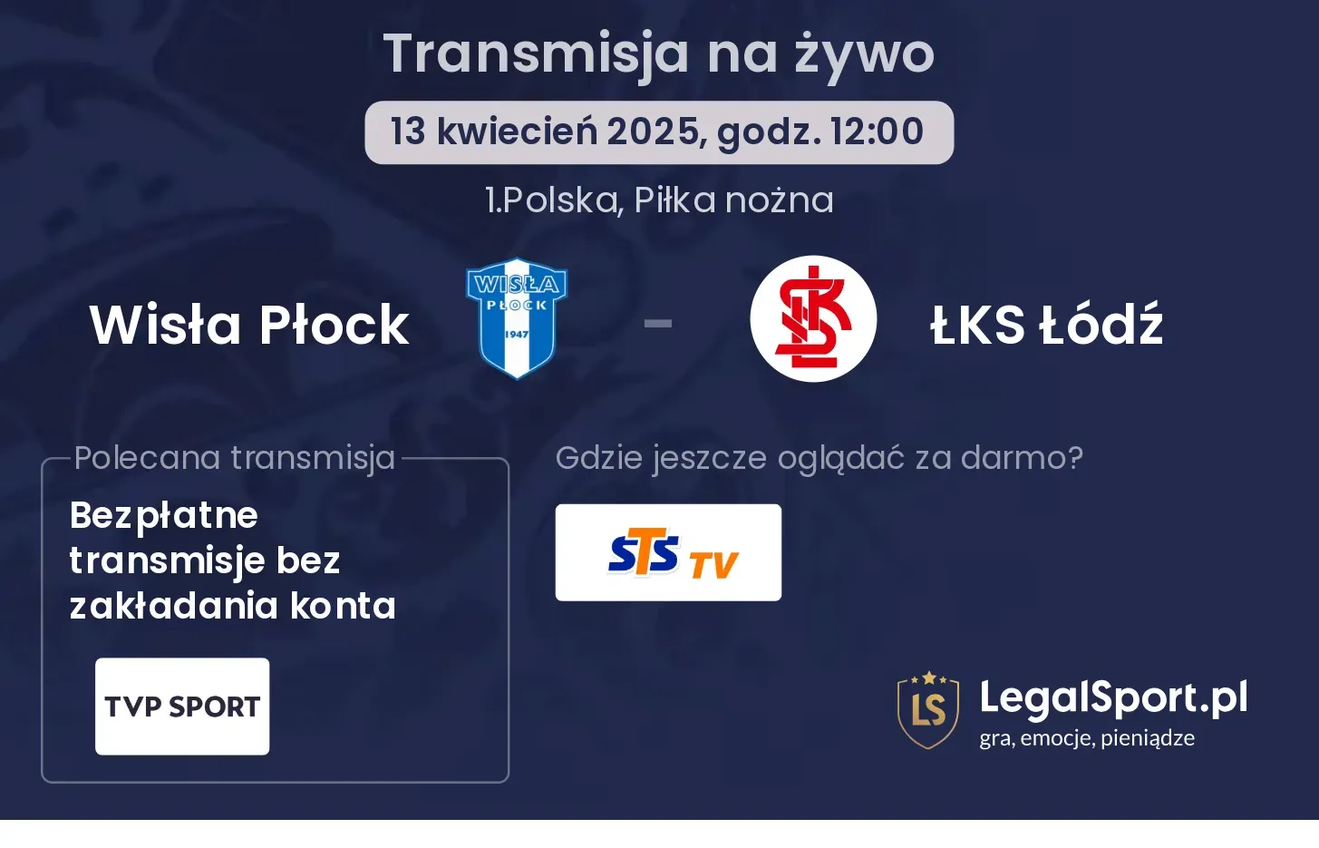 Wisła Płock - ŁKS Łódź gdzie oglądać?