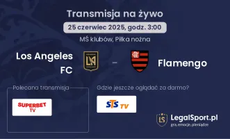 Los Angeles FC - Flamengo gdzie oglądać?