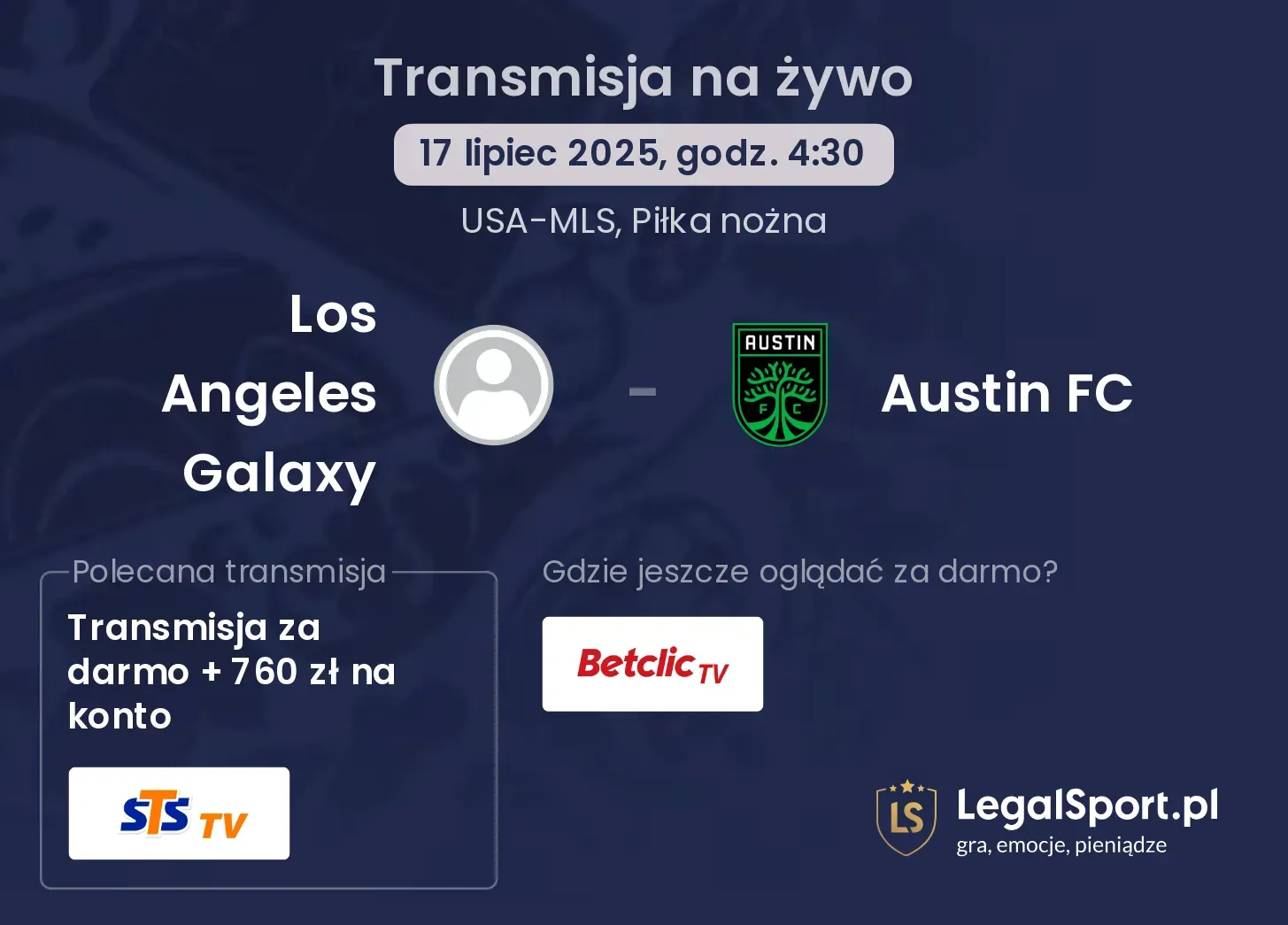 Los Angeles Galaxy - Austin FC gdzie oglądać?