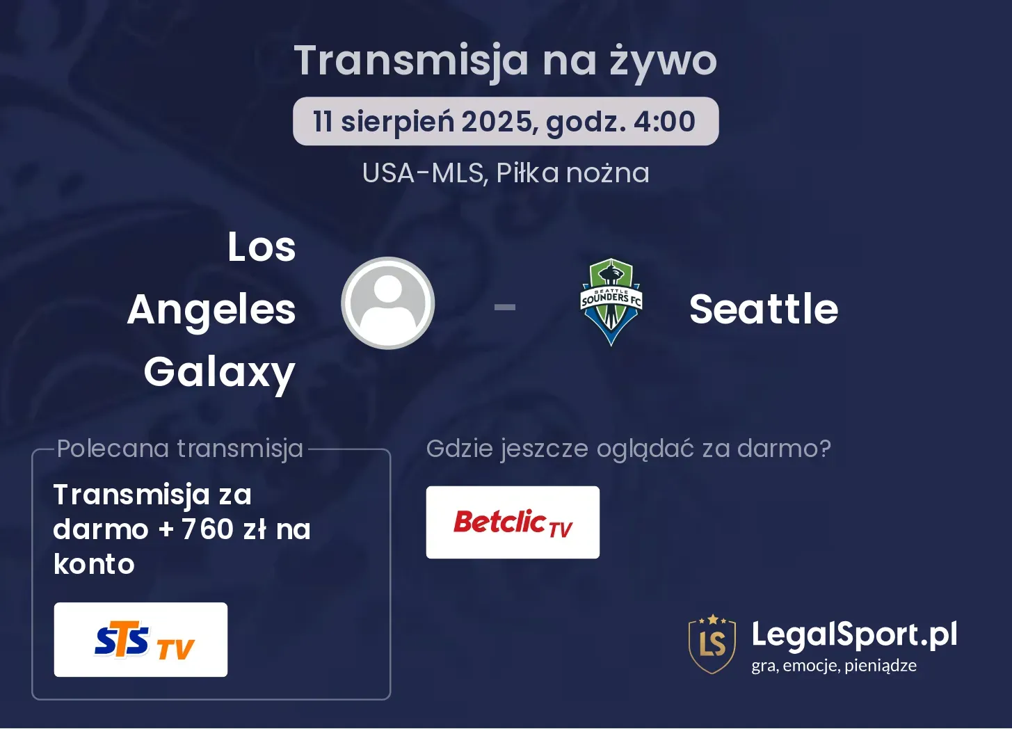 Los Angeles Galaxy - Seattle transmisja na żywo
