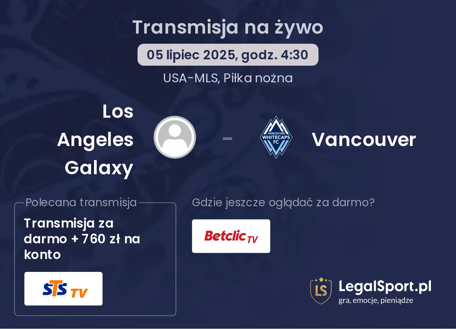 Los Angeles Galaxy - Vancouver gdzie oglądać?