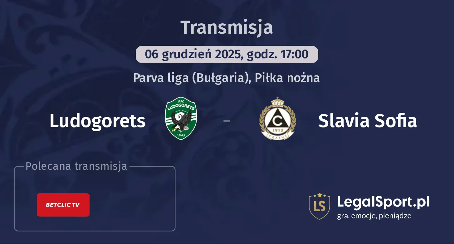 Ludogorets - Slavia Sofia Transmisje