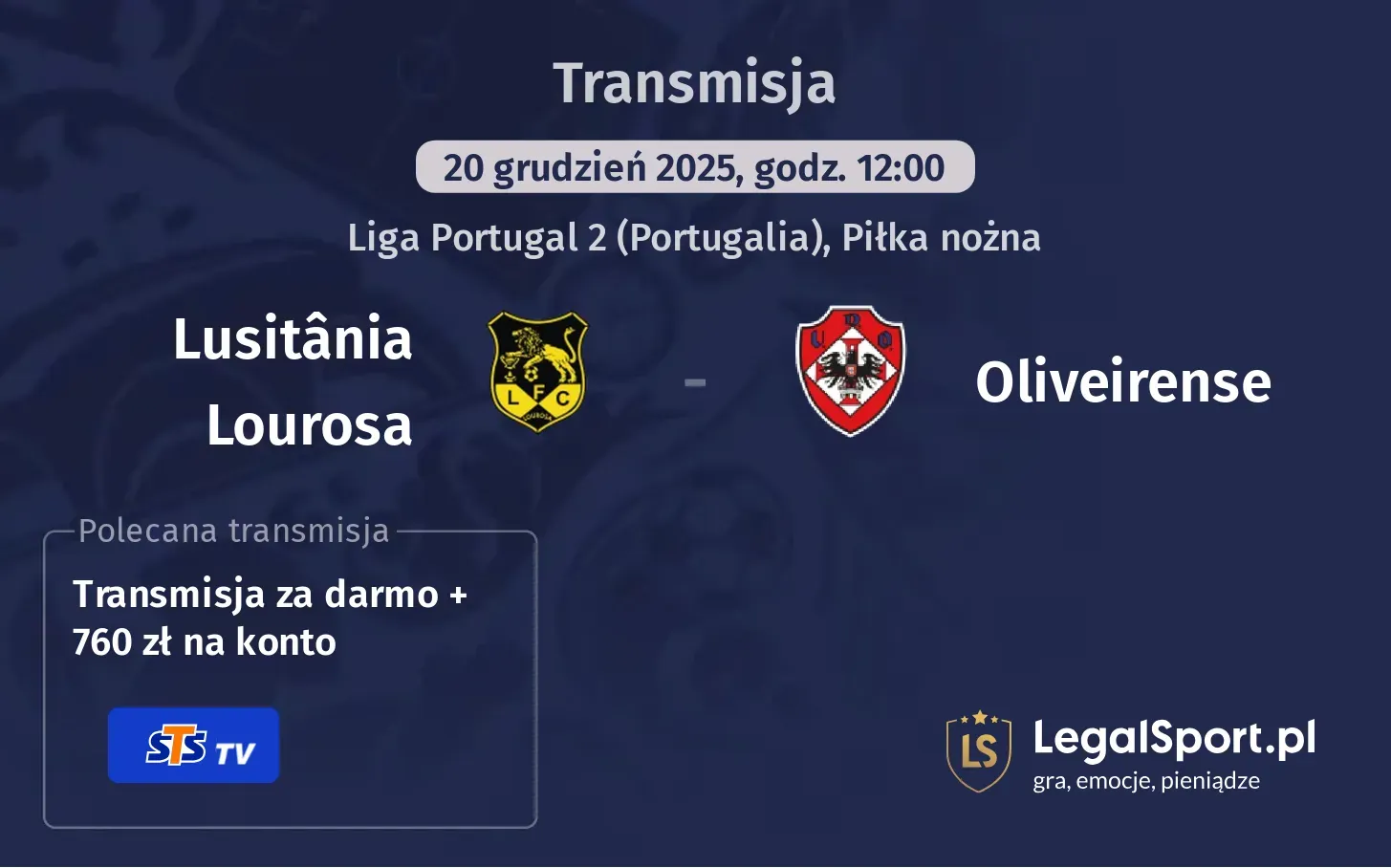 Lusitânia Lourosa - Oliveirense Transmisje