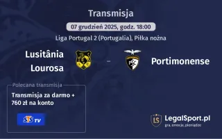Lusitânia Lourosa - Portimonense gdzie oglądać? (07.12)