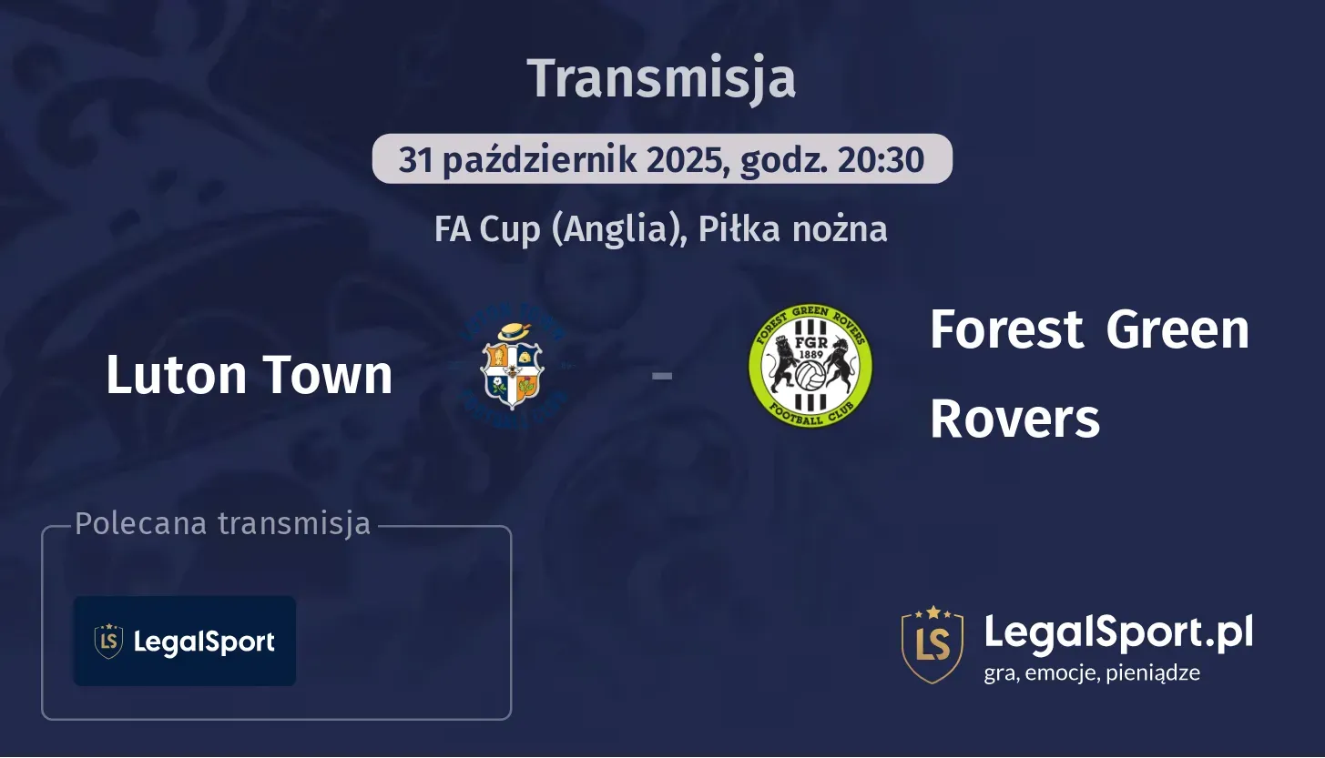 Luton Town - Forest Green Rovers gdzie oglądać?