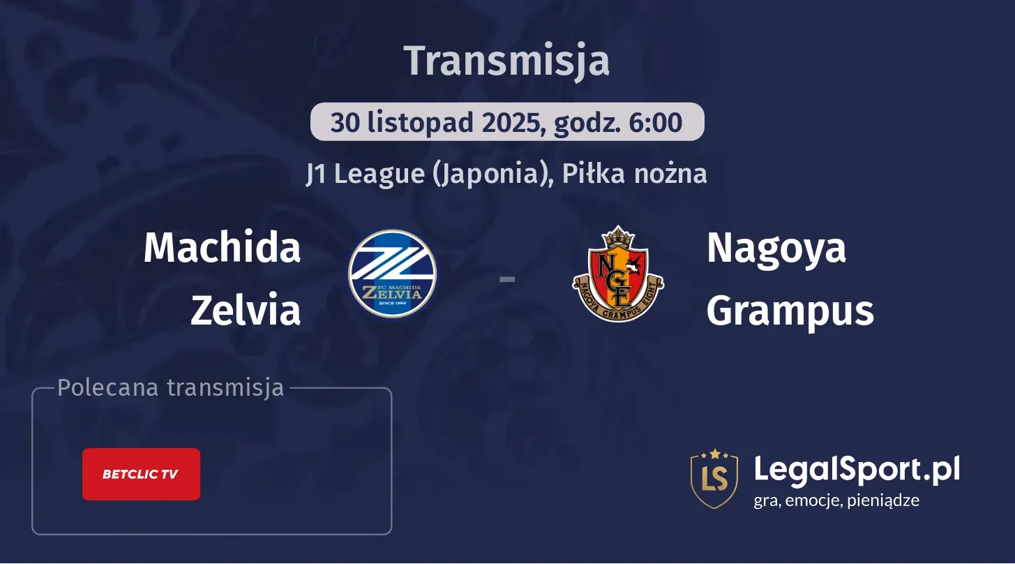 Machida Zelvia - Nagoya Grampus Transmisje