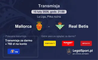 Mallorca - Real Betis gdzie oglądać? (15.02)