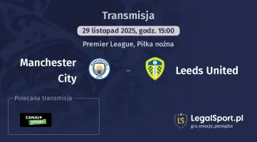 Manchester City - Leeds United gdzie oglądać? (29.11)