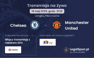 Chelsea - Manchester United gdzie oglądać?