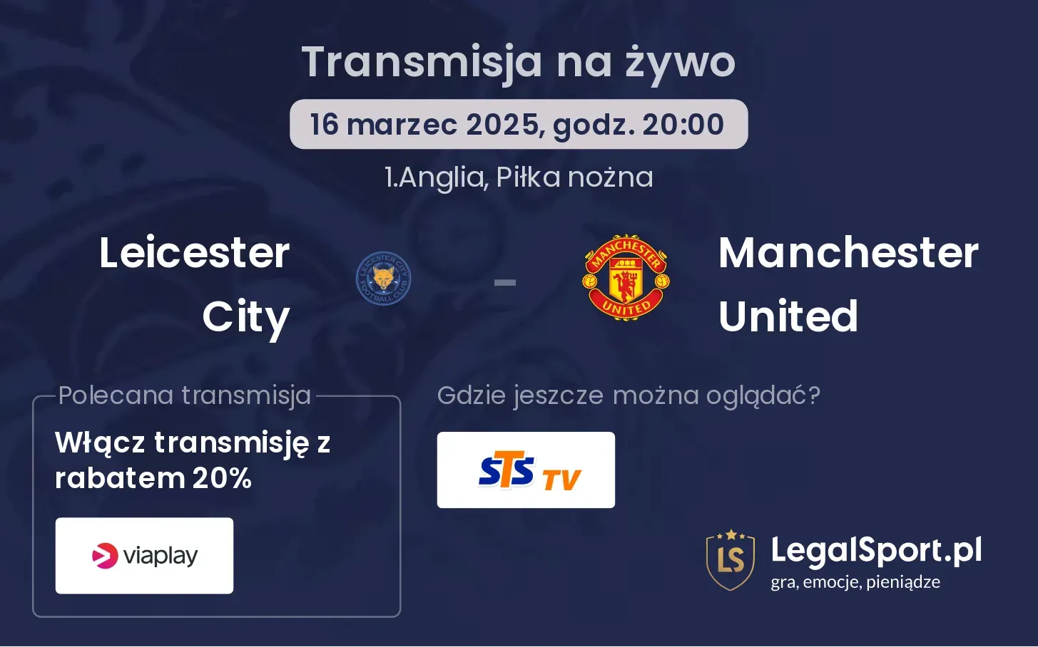 Leicester City - Manchester United gdzie oglądać?