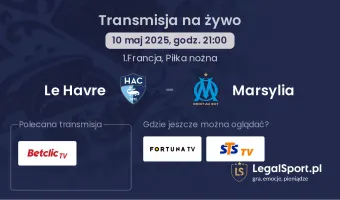 Le Havre - Marsylia gdzie oglądać?