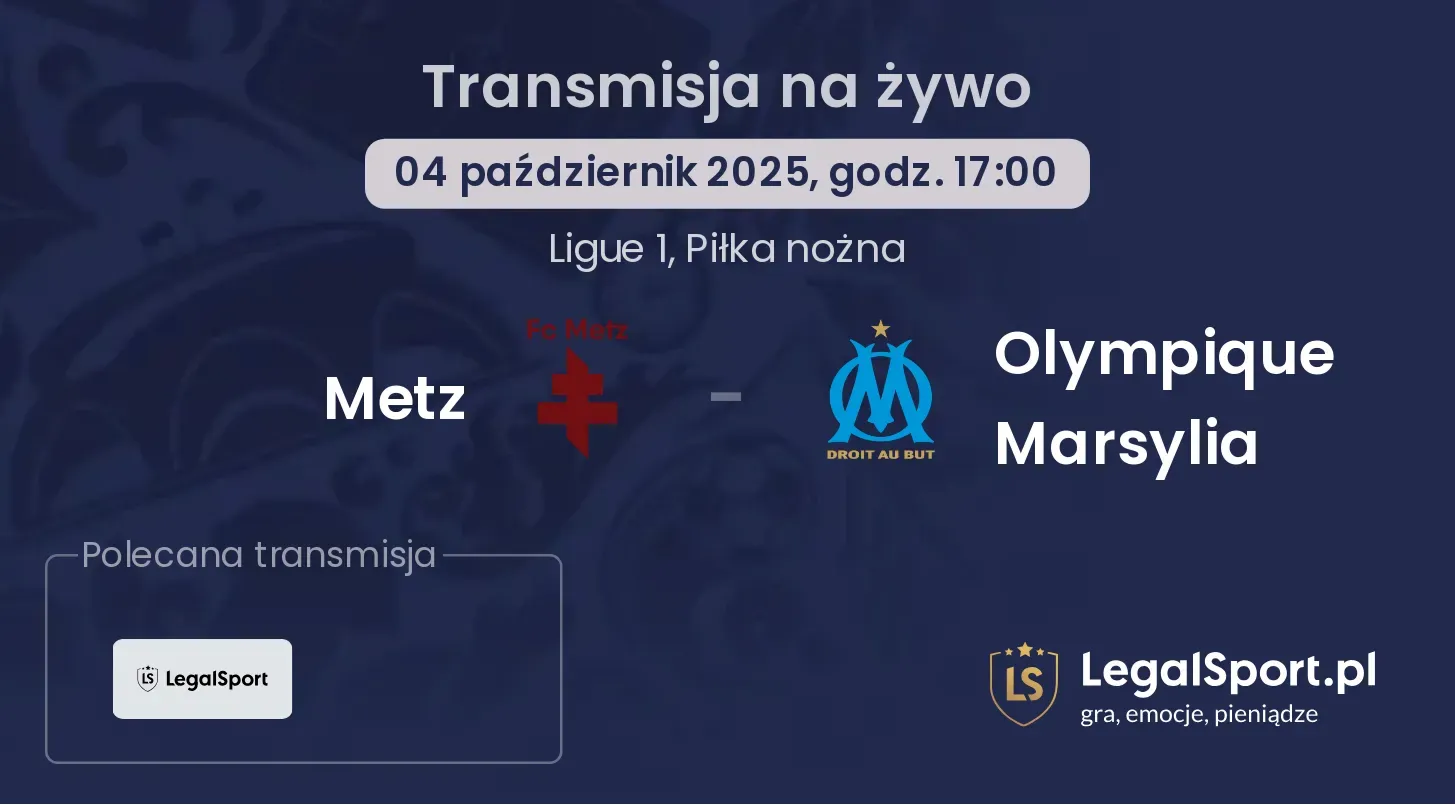 Metz - Olympique Marsylia gdzie oglądać?