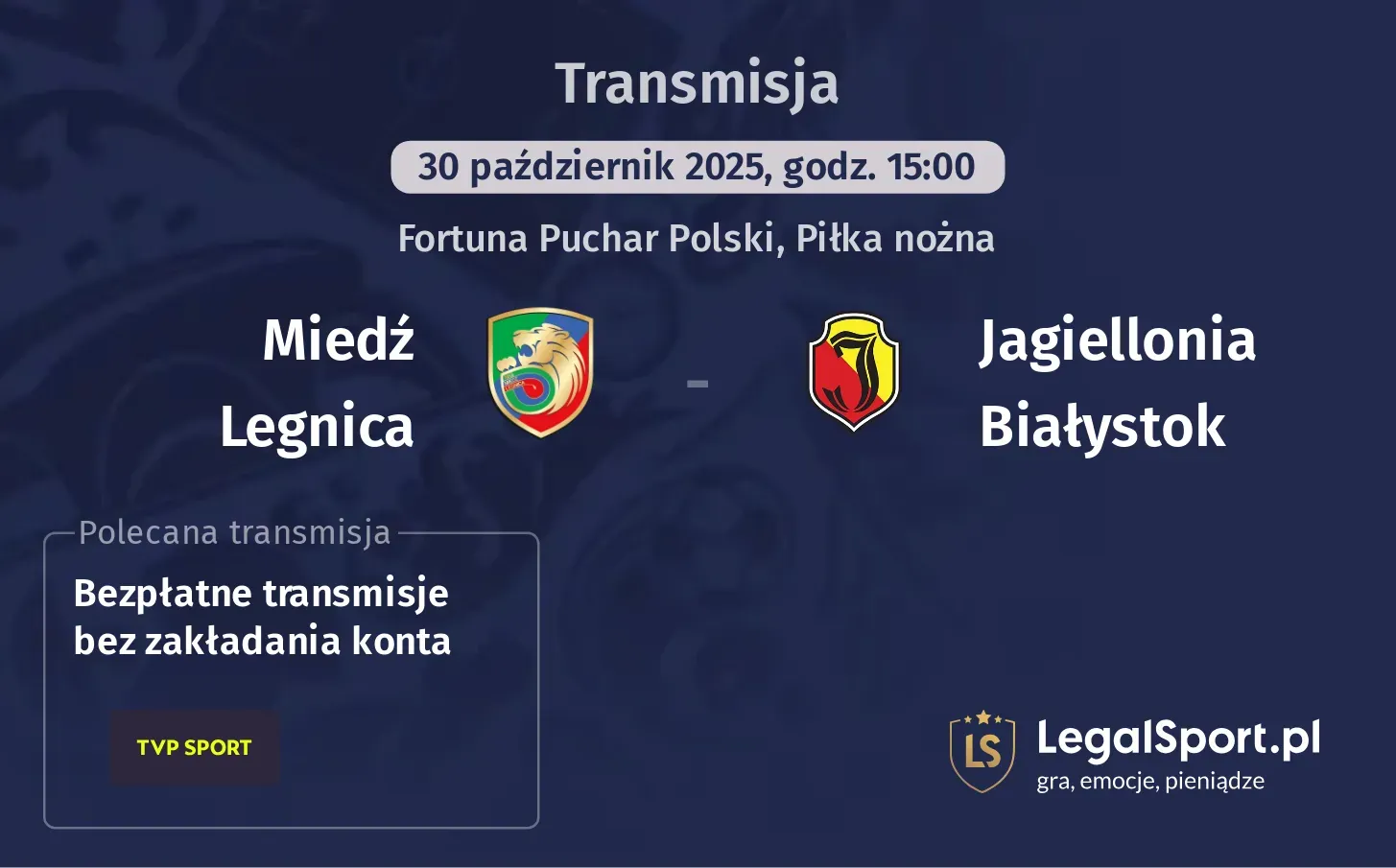 Miedź Legnica - Jagiellonia Białystok Transmisje