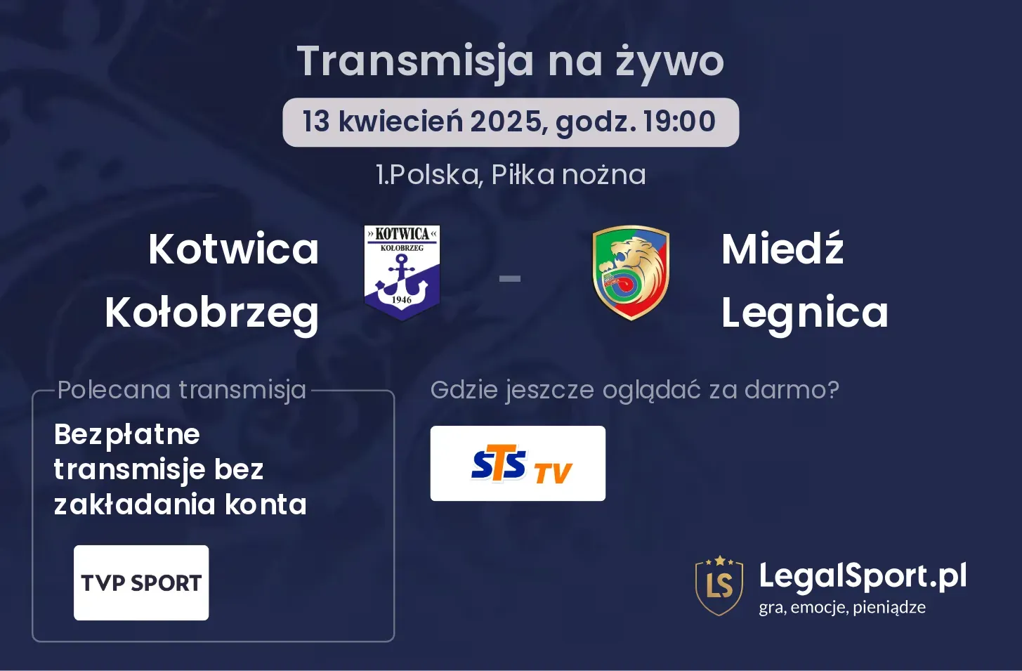 Kotwica Kołobrzeg - Miedź Legnica gdzie oglądać?
