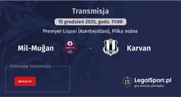 Mil-Muğan - Karvan gdzie oglądać? (15.12)