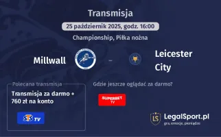 Millwall - Leicester City gdzie oglądać?