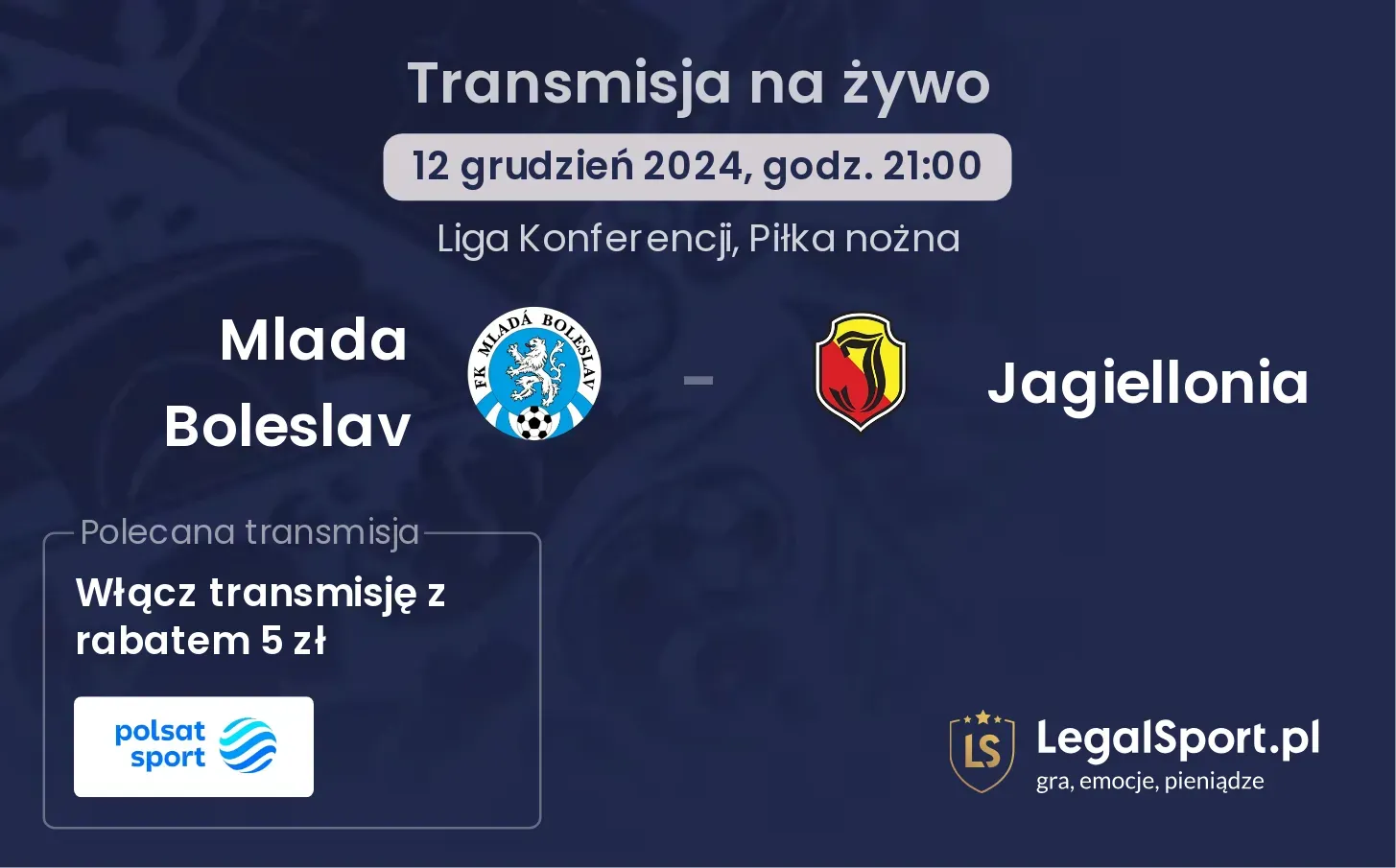 Mlada Boleslav  - Jagiellonia gdzie oglądać? 12.12, godz. 21:00