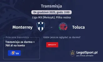Monterrey - Toluca gdzie oglądać? (04.12)