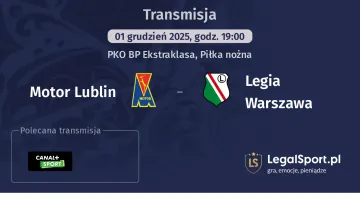 Motor Lublin - Legia Warszawa gdzie oglądać? (01.12)