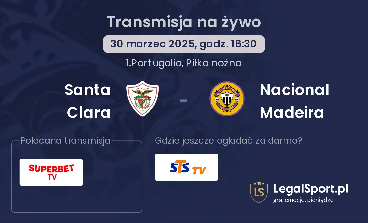 Santa Clara - Nacional Madeira gdzie oglądać transmisję?