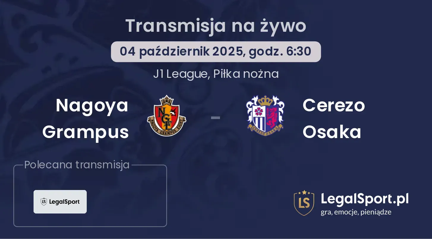 Nagoya Grampus - Cerezo Osaka transmisja na żywo