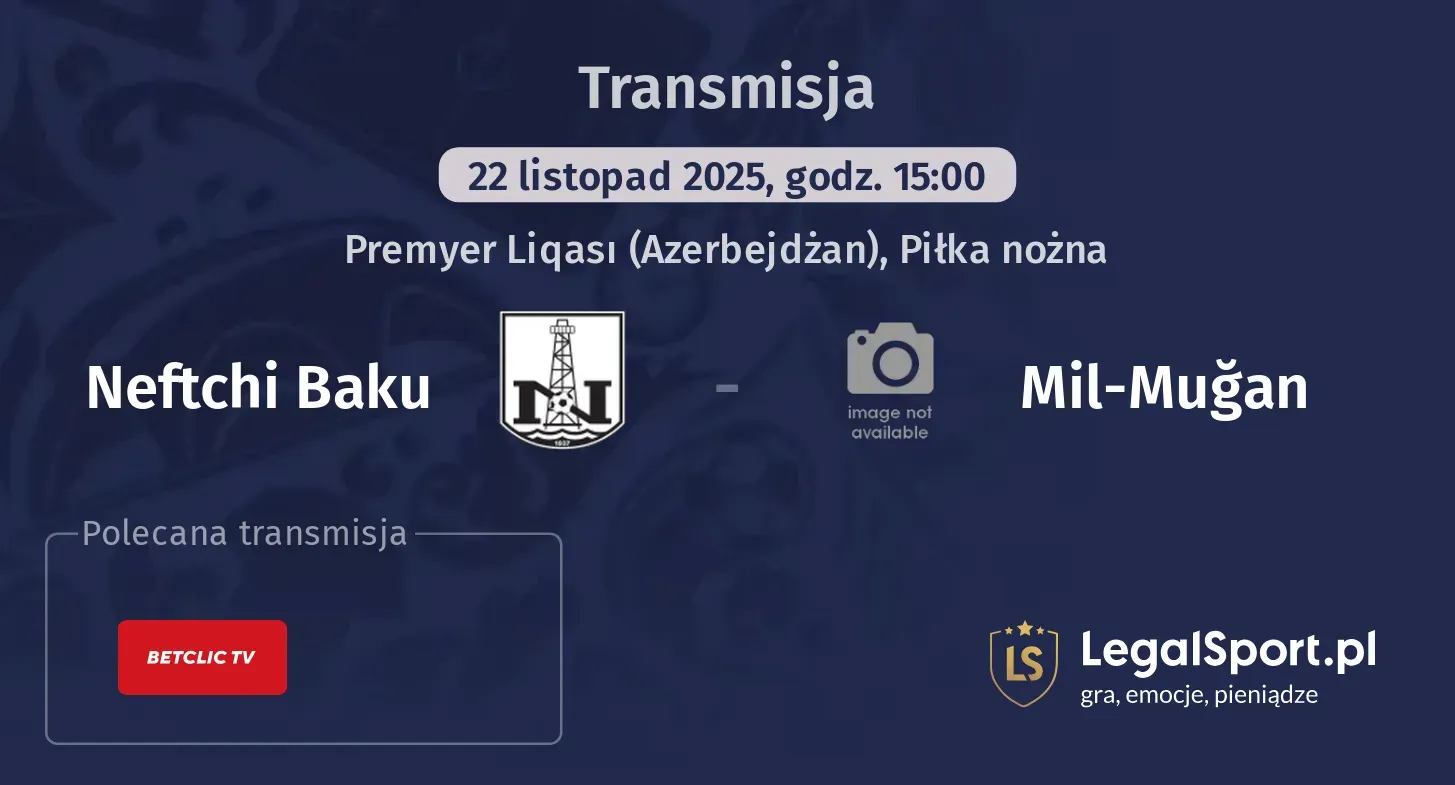 Neftchi Baku - Mil-Muğan Transmisje