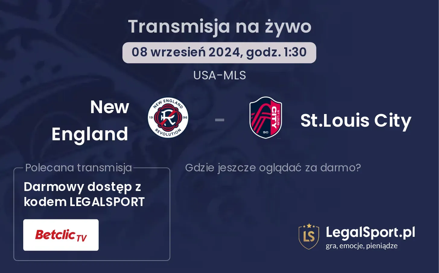 New England - St.Louis City gdzie oglądać? 08.09, godz. 01:30