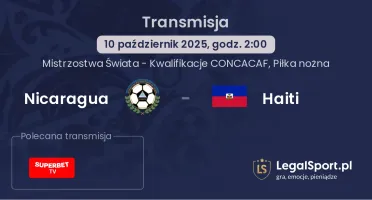 Nicaragua - Haiti gdzie oglądać?
