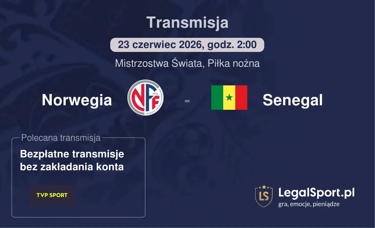 Norwegia - Senegal Transmisje