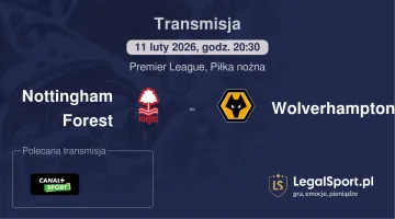 Nottingham Forest - Wolverhampton gdzie oglądać (11.02.2026)