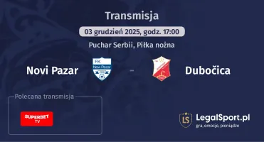 Novi Pazar - Dubočica gdzie oglądać? (03.12)