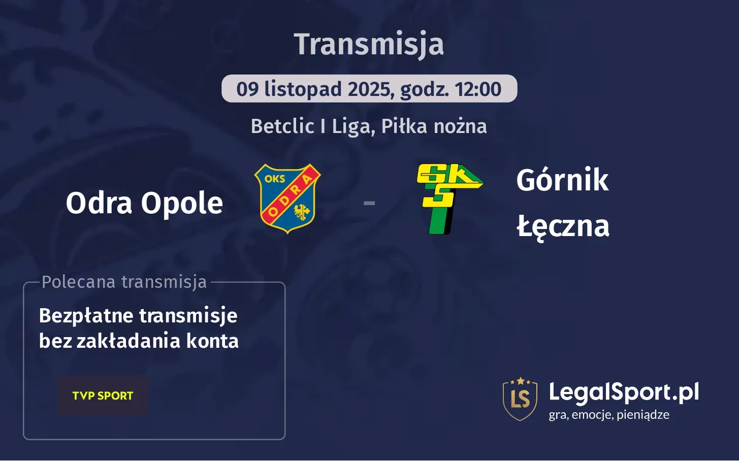 Odra Opole - Górnik Łęczna Transmisje
