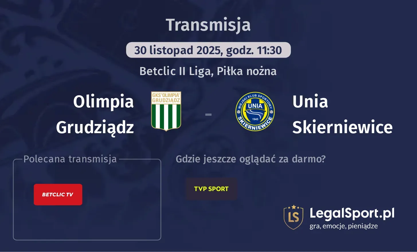 Olimpia Grudziądz - Unia Skierniewice Transmisje