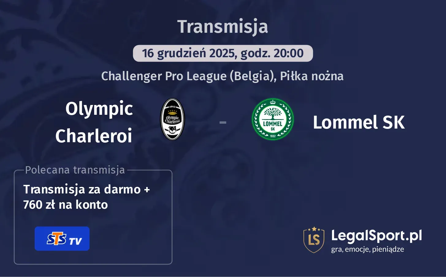Olympic Charleroi - Lommel SK Transmisje