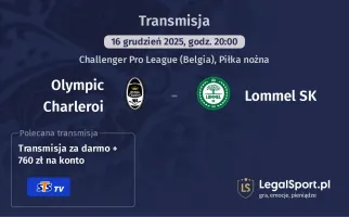 Olympic Charleroi - Lommel SK gdzie oglądać? (16.12)