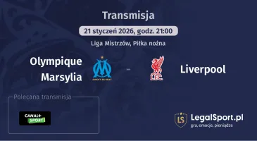 Olympique Marsylia - Liverpool gdzie oglądać? (21.01)